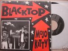 BLACKTOP - MOJO KITTY 7