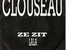 CLOUSEAU  ZE ZIT  HEEL ZELDZAAM   2de SINGLE