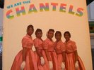 WE ARE THE CHANTELS -1st PRESS on END 
