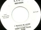 Three  Rivers Blues Band  I Wanna Be Loved Listen