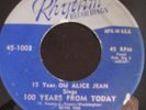 RARE Doo Wop 45  Alice Jean MONDELLOS 100 Years