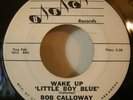 Bob Calloway - Wake Up... UBC ROCKABILLY 45