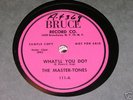 1954 DJ Promo Copy - Bruce 111 - The Master-Tones  NR