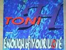 TONI H    ENOUGH OF YOUR LOVE  12  ITALIAN ZONE NEAR MI
