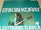 ERKIN KORAY Elektronic Turkuler Turkish Psych Prog