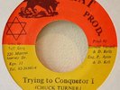 CHUCK TURNER Trying To Conquer I OG CRAT 45 DIGI KILLER