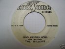 THE WILLOWS – SEND ANOTHER MOSES - COXSONE 7” - RARE