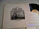 STOKE FOLK.RARE FOLK LP.1968.18 TRACKS.ACID,PC,TOPIC.EX