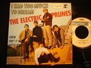 ELECTRIC PRUNES / I HAD TOO MUCH TO DREAM/ FRENCH EP