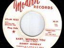 Danny Monday Baby Without You  northern soul????