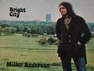 MILLER ANDERSON - BRIGHT CITY/DERAM UK  ORIG
