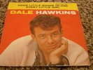 RARE DALE HAWKINS 45 W/ PICTURE SLEEVE ORIG U.S.