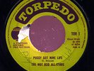 Hot Rod All Stars Pussy Got Nine Life Torpedo 45 Listen