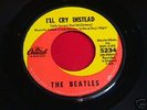 Beatles Capitol 45 w/ Subsidiary Print I'll Cry Instead