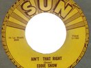 Eddie Snow - Sun 226 - Ain't That Right/Bring Your Love