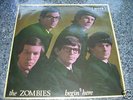 THE ZOMBIES   BEGIN HERE  TRUE 1ST UNBOXED DECCA