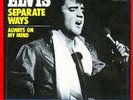 Elvis Presley Always On My Mind/Separate Ways Mint D/C