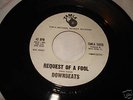Rare Doo-Wop 45 The Downbeats - Request Of A  Fool VG+