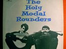 HOLY MODAL ROUNDERS FIRST ALBUM ULTRA-RARE 1st PRESS LP