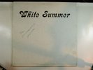 WHITE SUMMER psych/rock LP WHITE SUMMER