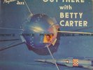 RARE JAZZ VOCAL   BETTY CARTER   OUT THERE  PROGRESSIVE