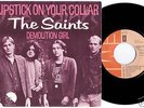 THE SAINTS: Lipstick /Demolition DUTCH 1977 PS punk kbd