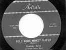 ARTISTIC SHAKEY JAKE Roll Your Money Maker Blues 45 VG+