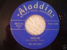 OLDIES 45'S/THE FIVE KEYS/I HADN'T ANYONE TIL YOU/1952