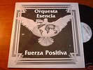 ORQUESTA ESENCIA Fuerza Positiva LATIN PRIVATE Rare Lp