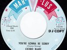 Cicero Blake - You're Gonna Be Sorry - Northern Soul