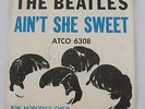 ATCO 45-6308 Beatles Ain't She Sweet w/cover sleeve