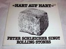 ROLLING STONES PETER SCHLEICHER SINGT HART AUF HART LP
