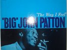 BIG JOHN PATTON-THE WAY I FEEL-BLUE NOTE LP 4174