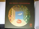 ERIC DOLPHY: CONVERSATIONS  FM JITTERBUG WALTZ, LOVE ME