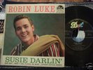 RARE ROBIN LUKE 45 EP; SUSIE DARLIN ON DOT