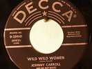 Rockabilly 45 Johnny Carroll Wild Wild Women DECCA