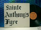 SAINTE ANTHONY'S FYRE LP 1970 PSYCH ROCK RARE RE
