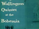 RARE NEW GEORGE WALLINGTON AT THE BOHEMIA PROGREAAIVE