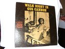 WOW GUS CANNON WALK RIGHT IN ON STAX   500 COPIES MADE