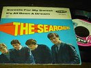 The Searchers Sweets For My Sweet 7''
