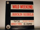 THE ROCKIN' REBELS-WILD WEEKEND-SWAN -RARE