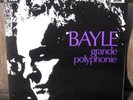 BAYLE grande polyphonie LP 1978 rare avant pierre henry