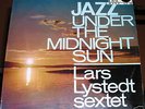 LARS LYSTEDT SEXTET - JAZZ UNDER THE MIDNIGHT SUN LP NM