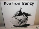 FIVE IRON FRENZY its funny 7