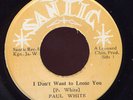 Paul White I Don't Want To Lose You RARE Santic Listen