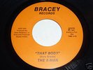 The X-man BOOGIE 45 That Body BRACEY 6757 Fired Up HEAR