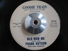 Crossover/Funk 45 FRANK HUTSON Old Man Me Goodie Train