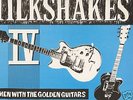 MILKSHAKES IV-Men with the Golden Guitars-SPUTNIK LP