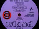 FAIRPORT CONVENTION,WHAT WE DID ON OUR HOLIDAYS,