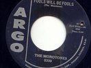 MONOTONES - FOOLS WILL BE FOOLS - DOO-WOP -1959 ARGO